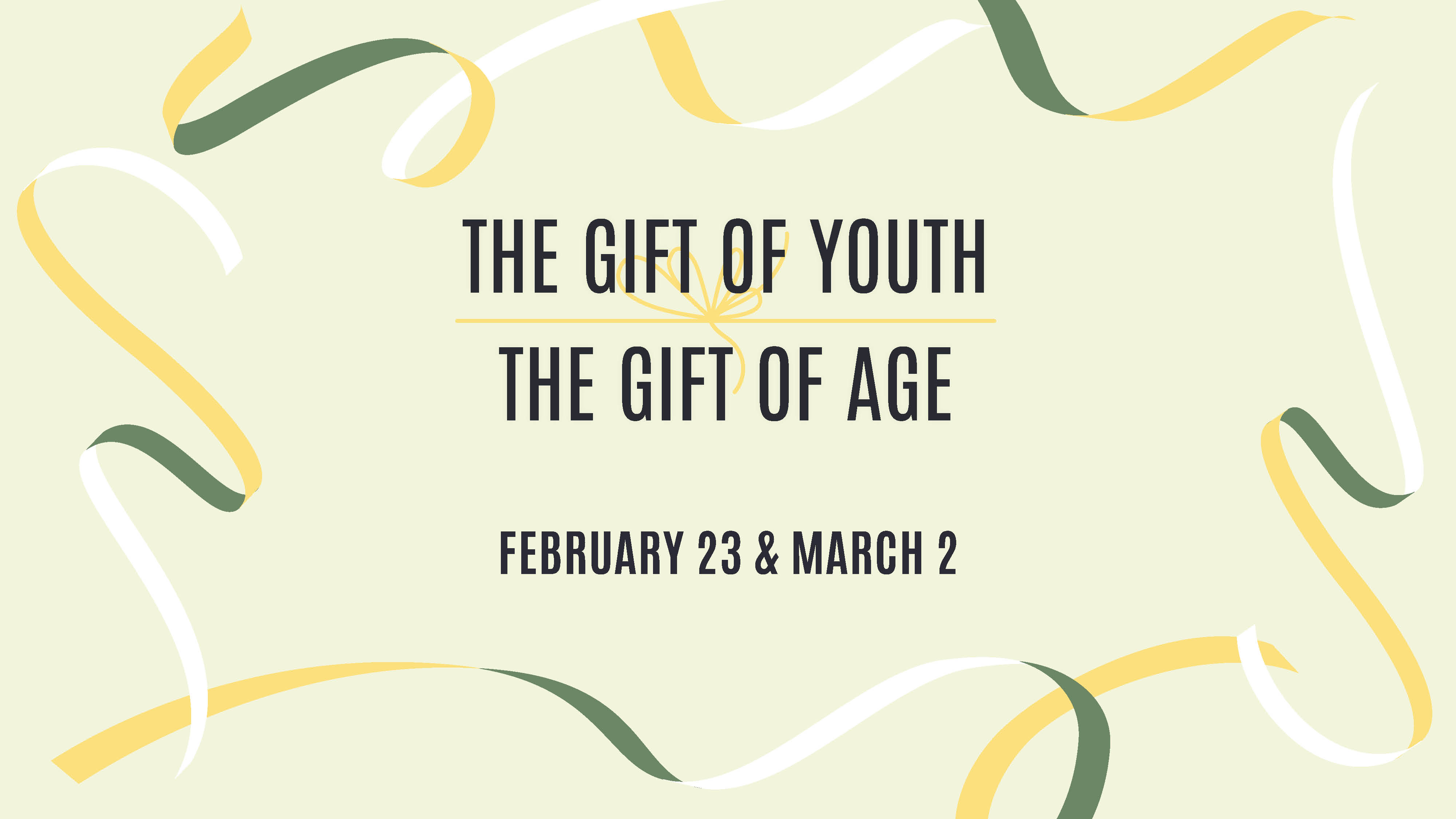 The Gift of Youth - The Gift of Age