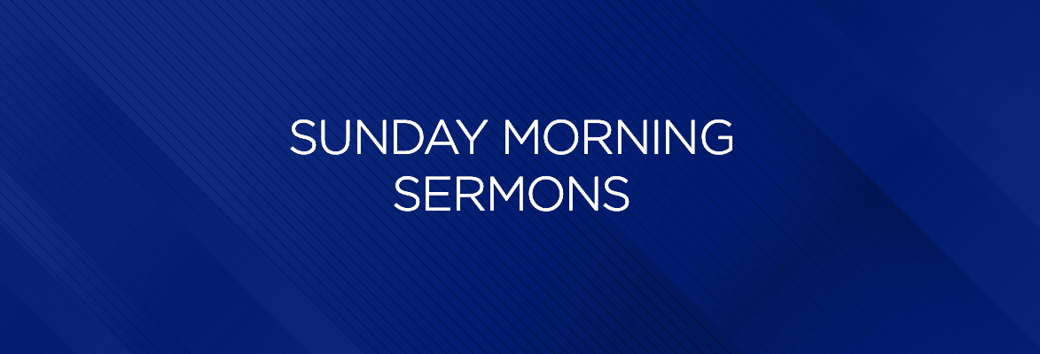 Sunday Morning Sermons