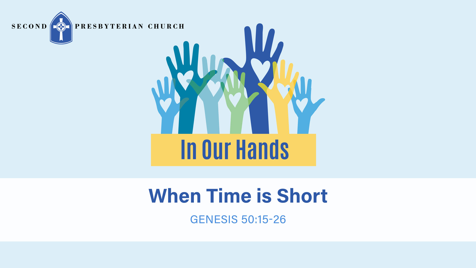 In Our Hands: When Time is Short